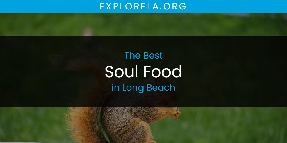 Long Beach's Best Soul Food [Updated 2025]