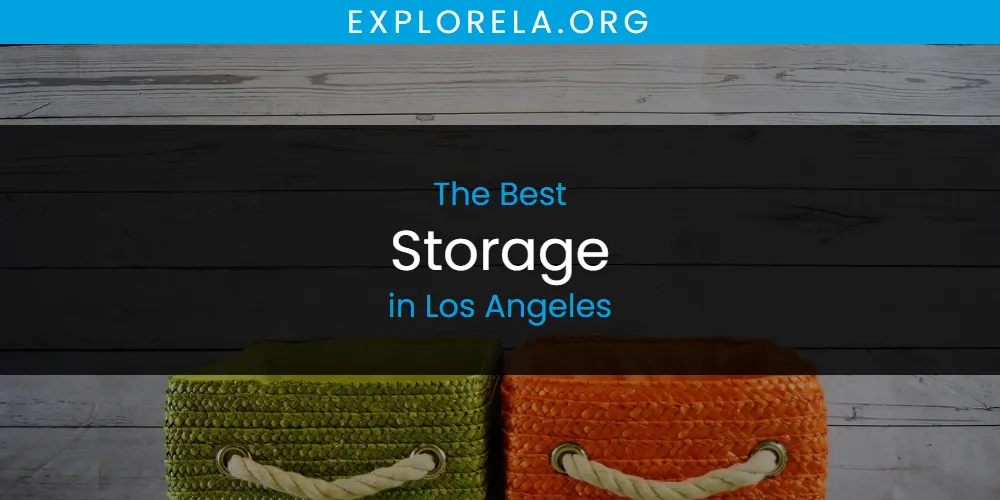 The 2026 Best Storage in Los Angeles List
