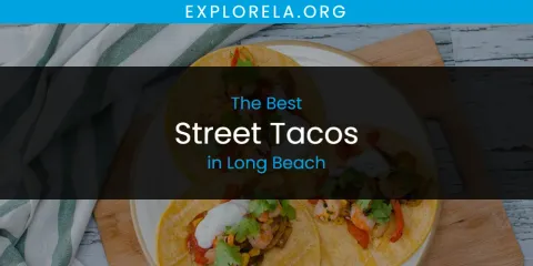 Long Beach's Best Street Tacos Spots