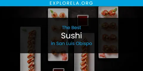 San Luis Obispo's Best Sushi