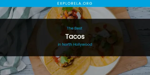 North Hollywood's Best Tacos