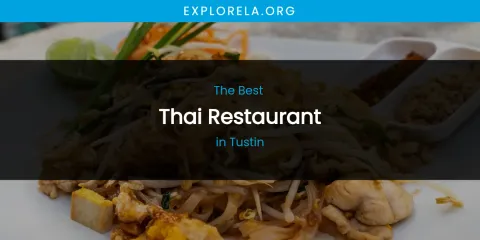 Tustin's Best Thai Restaurant