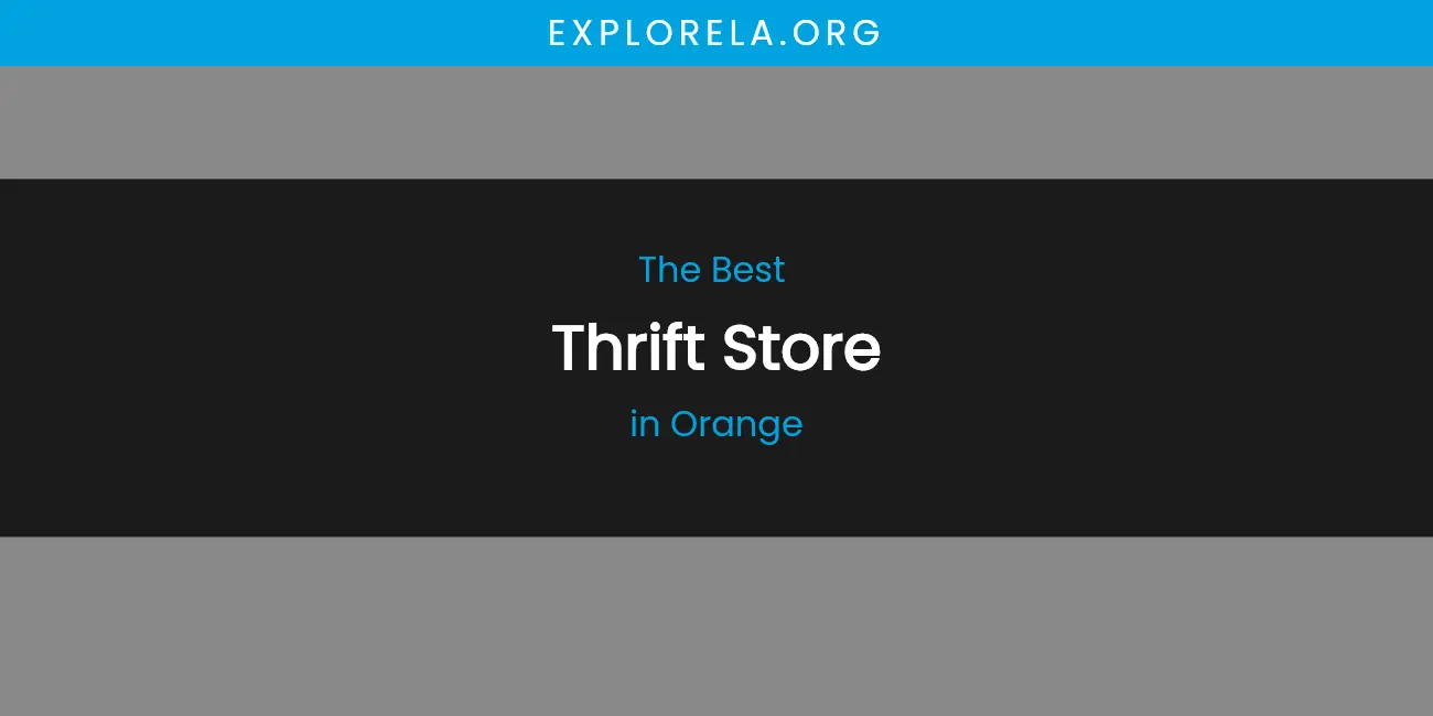 Orange's Best Thrift Store featured