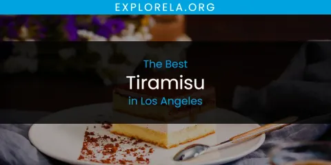 Guide to Best Tiramisu in Los Angeles