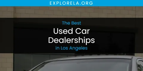 Los Angeles' Best Used Car Dealerships