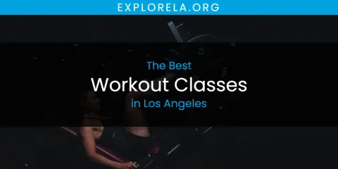 Best Workout Classes in Los Angeles: Our Expert Picks